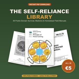 May include: A digital collection titled The Self-Reliance Library containing 36 public-domain survival, medicine, and homestead field manuals. The cover features three white manuals, including a USDA guide on home canning with a circular graphic.