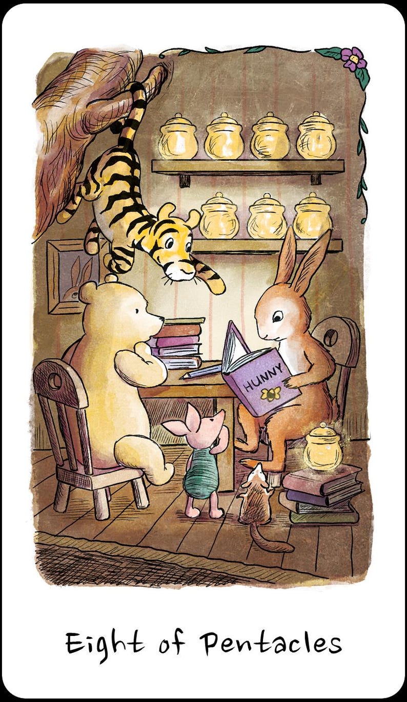 May include: Illustration of a tarot card, "Eight of Pentacles," featuring Winnie the Pooh characters. A tiger hangs from a tree branch, while Rabbit reads a book labeled "HUNNY." Other characters include Piglet, a bear, and a mouse.