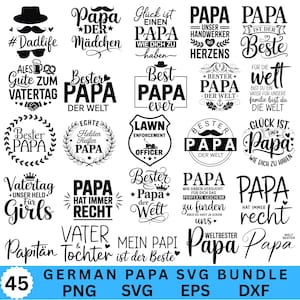 May include: A collection of 45 German-themed SVG designs for Father's Day, featuring phrases like "Best Dad," "Papa," and "Dadlife." The designs are in black and white, with various fonts and decorative elements. The bundle includes PNG, SVG, EPS, and DXF files.