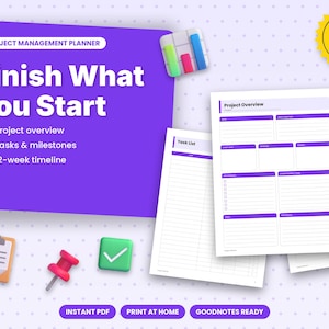 May include: A digital project management planner with 9 pages, featuring a purple cover with the text Finish What You Start, Project overview, Tasks & milestones, and 12-week timeline. Includes printable task list and overview sheets.