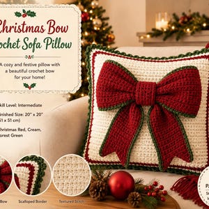 May include: A square crochet sofa pillow featuring a large, three-dimensional dark red bow with forest green trim centered on a cream-colored base. The pillow has a scalloped forest green border and a textured stitch pattern, measuring 20 inches by 20 inches.