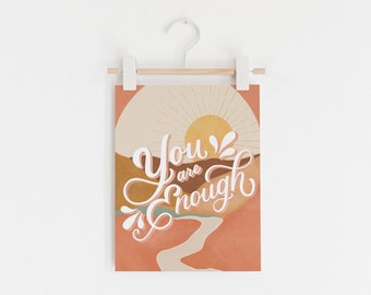 You Are Enough Hand Lettered Boho Art Print