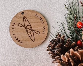 Paddle More Worry Less Wood Ornament