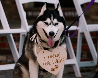 Pet Wedding Sign | I Loved Her First Dog Sign | Dog Engagement Photo Prop | Wedding Pet Sign | Wedding Decor | Engagement Photo