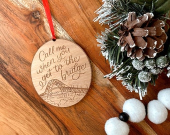 Cape Cod Wood Ornament | Call Me When You Get to the Bridge Ornament | Cape Cod Illustrated Christmas Gift