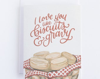 Love You Like Biscuits & Gravy Card