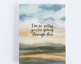 I'm So Sorry You're Going Through This Empathy Sympathy Card