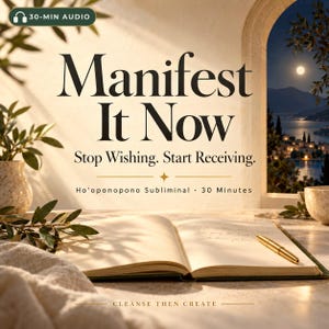 Puede incluir: Un cuaderno abierto con un bolígrafo dorado sobre una mesa. El texto dice: Manifest It Now, Stop Wishing. Start Receiving. Ho'oponopono Subliminal 30 Minutes, 30-MIN AUDIO y CLEANSE THEN CREATE. Una vista costera a la luz de la luna por una ventana.