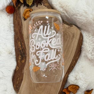 Cosy Season -  Bookish Cup Glass 16oz Autumn / Fall Colection