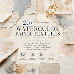 May include: A collection of 20+ premium watercolor paper textures featuring deckled edges, various grains, and neutral tones. The text reads 20+ Premium WATERCOLOR PAPER TEXTURES, BEAUTIFUL AUTHENTIC ARTISTIC, and lists paper types with icons.