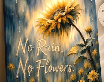 Colorful Sunflower Canvas Print, "No Rain, No Flowers" Wall Art