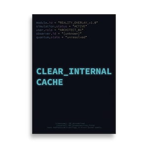 May include: A dark blue poster with white text. The text includes lines of code and the words "CLEAR_INTERNAL CACHE" in a bright blue, futuristic font. The poster has a modern, tech-inspired aesthetic.