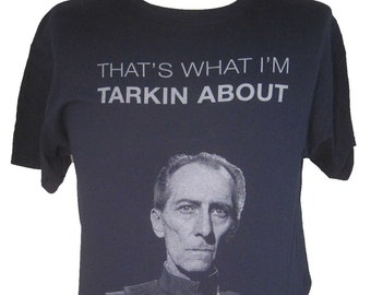 That's What I'm Tarkin About Star Wars Shirt