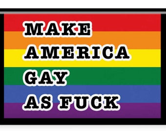 Make America Gay As Fuck : Refrigerator Magnet 2"x3"
