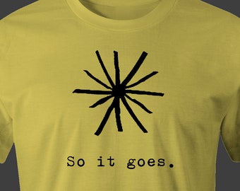 Kurt Vonnegut's Butthole : So it goes... T-Shirt