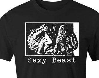 Sexy Beast : Monster T-Shirt