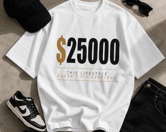 Design per t-shirt con scritta "25000 Dollar Lifestyle" (download digitale)