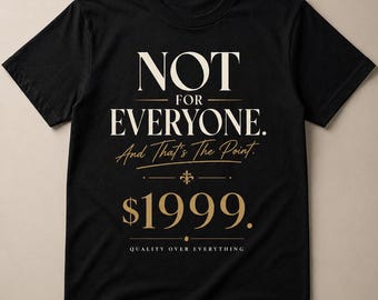 Not For Everyone – Luxury Quote T-Shirt Design | Bold Typography Streetwear (Digital Download)