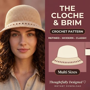 Könnte beinhalten: Ein beigefarbener Häkel-Glockenhut mit einem dekorativen durchbrochenen Band um die Krempe. Das Bild enthält den Text THE CLOCHE & BRIM, CROCHET PATTERN, REFINED, MODERN, CLASSIC, Multi Sizes, Thoughtfully Designed und INSTANT DOWNLOAD.