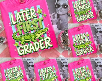Later Gator PNG Bundle, Last Day Of School PNG, End Of Year Teacher Sublimation Bundle, Grade Level DTF Designs