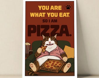 Póster imprimible de pizza con gato divertido, "Eres lo que comes, así que yo soy pizza", decoración de cocina, regalo para amantes de los gatos, descarga digital.