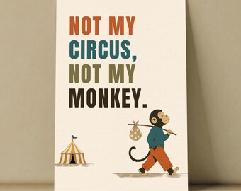 Lámina decorativa retro para pared, póster "Not My Circus Not My Monkey", decoración para consultorio de terapeuta, regalo de recursos humanos, arte tipográfico, descarga digital instantánea.