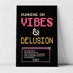 Running On Vibes & Delusion Printable Wall Art, Funny Therapy Wall Art Decor, Mental Health Decor, Dopamine Decor, Instant Download