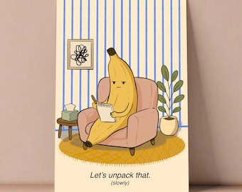 Desempaquemos eso lentamente. Lámina de plátano, divertido arte mural para terapia, regalo para terapeuta, póster de salud mental, decoración de plátano, descarga digital.