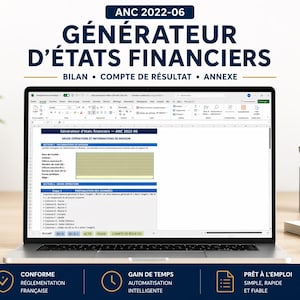 May include: A laptop displaying a financial statement generator interface. The screen shows a spreadsheet with the title "Générateur d'états financiers - ANC 2022-06". The image includes text in French, with the words "Bilan", "Compte de Résultat", and "Annexe".