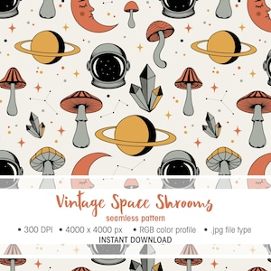 Può includere: Un motivo senza cuciture con illustrazioni spaziali e di funghi. Il design include pianeti, caschi da astronauta, funghi, cristalli e lune crescenti nei colori arancione, grigio e crema. Il testo "Vintage Space Shrooms" è visualizzato in basso.