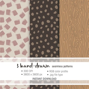 以下が含まれることがあります： 3つの手描きのシームレスパターンが描かれたデジタル画像。パターンには、筆致、水玉模様、木目テクスチャが含まれています。カラーパレットは、茶色、ベージュ、ピンクの色合いが特徴です。「3 hand-drawn seamless patterns」と「INSTANT DOWNLOAD」のテキストも含まれています。