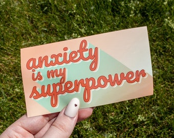 Anxiety Is My Superpower Vinyl Sticker 5 inch