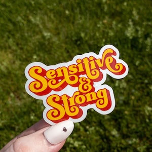 Sensitive & Strong Clear Vinyl Sticker 3 inch