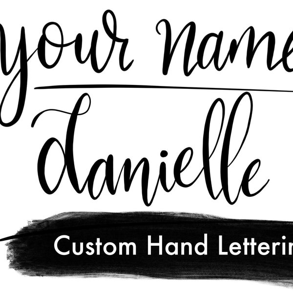 Your Name Hand Lettered in Modern Calligraphy style | Custom Letter Design