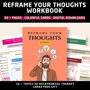 May include: A digital workbook titled REFRAME YOUR THOUGHTS WORKBOOK with a peach-colored cover featuring an illustration of a person with a beard looking confused with thought bubbles above their head. Includes 30+ pages and therapy cards.
