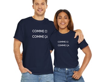 Comme Ci Comme Ca T - shirt