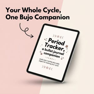 May include: A digital tablet displaying a period tracker bullet journal companion. The screen features the text 'Period Tracker, a bullet journal companion' with moon phase icons and small flower graphics, plus yearly, monthly, and daily tracking pages.