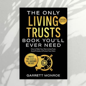 以下が含まれることがあります： Garrett Monroe著『The Only Living Trusts Book You'll Ever Need』2026年版の黒いブックカバー。表紙には金色の文字と、金色の金庫のグラフィック、および「Protect Your Assets & Save Thousands On Taxes」というテキストが記載されています。