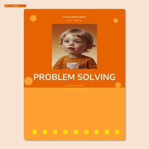 May include: An orange and yellow book cover with the text "PROBLEM SOLVING" and "MY CALM DOWN TOOLKIT Vol. 4 Ages 5-8". The cover features a child's portrait. The book has 25 pages.