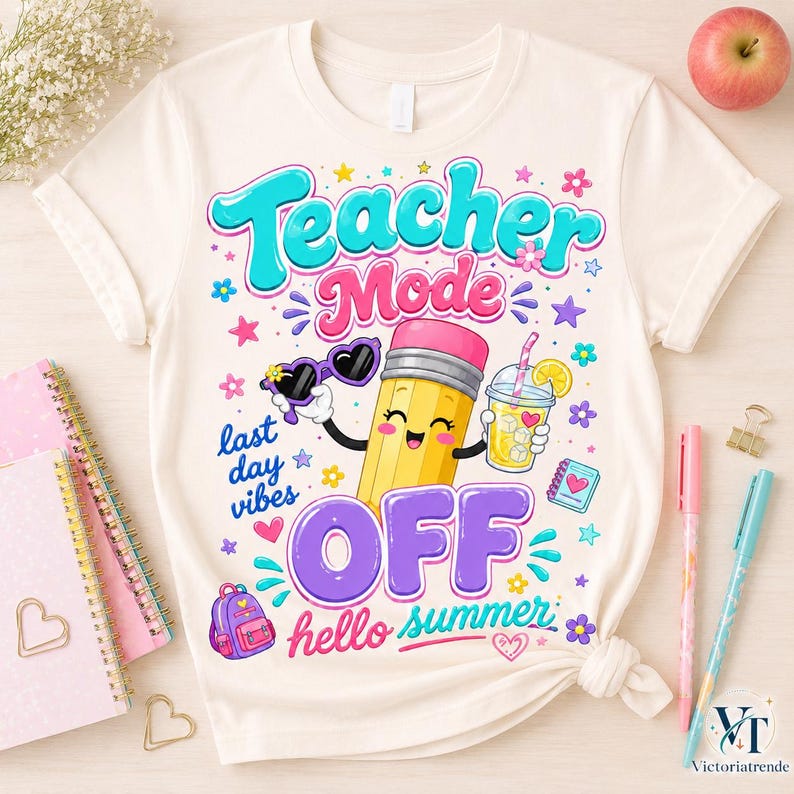 Flat lay shirt mockup showing the Teacher Mode Off hello summer design on a light cream shirt with notebook, pens, and school-themed accessories.