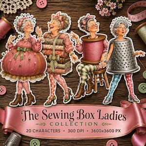 May include: Four illustrated elderly characters themed around sewing tools, including a pincushion, fabric stack, thread spool, and thimble. Below, a pink banner displays the text: The Sewing Box Ladies COLLECTION 20 CHARACTERS 300 DPI 3600x3600 PX.