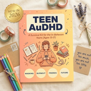 May include: A book titled "TEEN AuDHD: A Survival Kit for the In-Between Years (Ages 13-17)" with illustrations of a person wearing headphones and holding a phone. The cover is peach and yellow with the words "MASKING", "BURNOUT", "FRIENDS", and "FUTURE". There are colored pencils and washi tape.