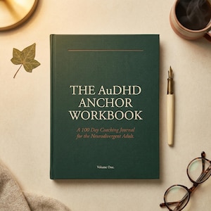 The AuDHD Anchor Workbook | 100 Day Neurodivergent Coaching Journal | Late Diagnosed ADHD Autism Burnout Recovery PDF | ND Adult Tool