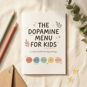 May include: A booklet titled "THE DOPAMINE MENU FOR KIDS" with a white cover and colorful illustrations. The text "a calm toolkit for big feelings" is also present. Two pencils, a brown envelope, and star-shaped stickers are also visible.