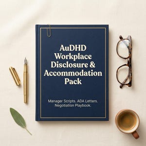 Puede incluir: Un libro azul marino titulado "AuDHD Workplace Disclosure & Accommodation Pack" con letras doradas, una pluma dorada y unas gafas carey. El libro incluye "Manager Scripts. ADA Letters. Negotiation Playbook."