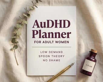 AuDHD Planner for Adult Women PDF, Late Diagnosed Autism ADHD, Low Demand Neurodivergent, Spoon Theory, Masking, Alexithymia Journal