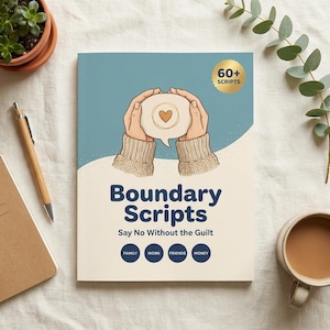 Boundaries Script Kit PDF, How to Say No Without the Guilt, Ready-to-Use Scripts for Family Work Friends & Money, People Pleasing Help