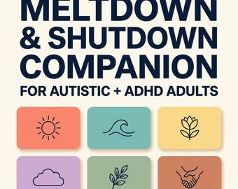 Autistic Meltdown and Shutdown Companion PDF, Adult Autism ADHD Workbook, Warning Signs Recovery Plan and Scripts for Partners, AuDHD