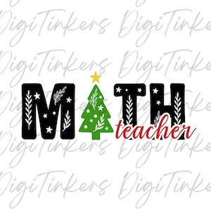 May include: Black and green Christmas tree design with the word "MATH" in black and the word "teacher" in red.