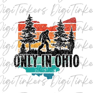 Solo en Ohio, camiseta con sasquatch Bigfoot angustiado y divertido, camiseta de montaña, naturaleza, senderismo, acampada al aire libre, descarga digital SVG PNG EN CAPAS